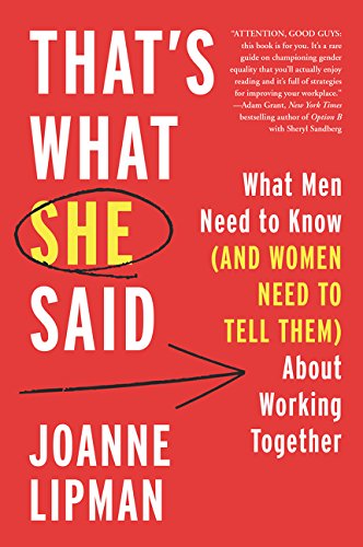That's what she said : what men need to know (and women need to tell them) about working together