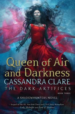 Queen of air and darkness : the dark artifices book 3