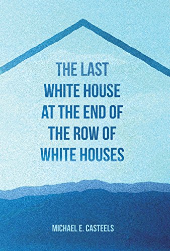 The last white house at the end of the row of white houses