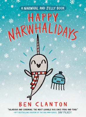 Happy Narwhalidays : a Narwhal and jelly book